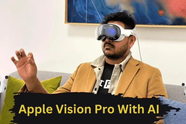Apple’s Vision Pro really using AI