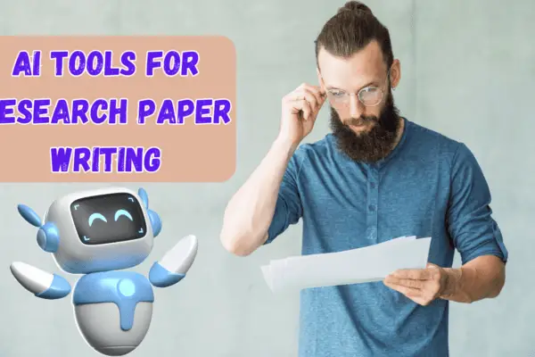 AI Tools For Research Paper Writing
