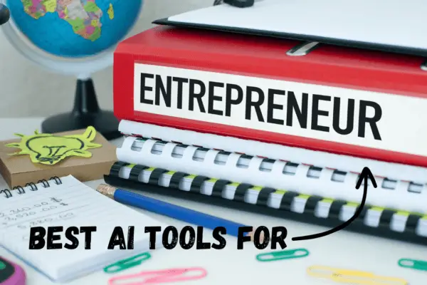 Best Free AI Tools for Entrepreneurs